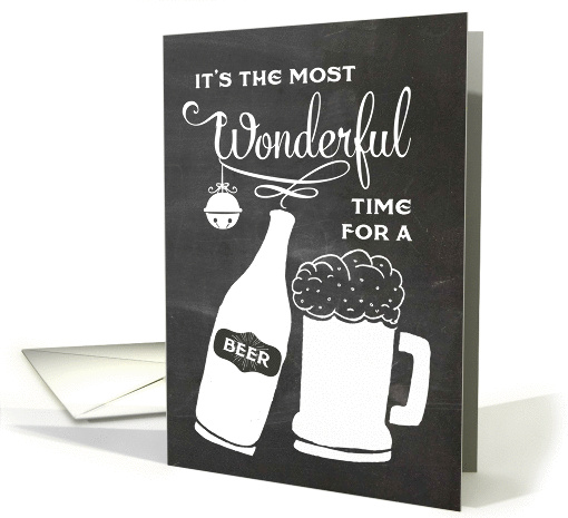 It's the Most Wonderful Time for a Beer - Beer Lover's Christmas card