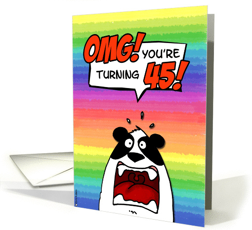 OMG! you're turning 45! card (203408)