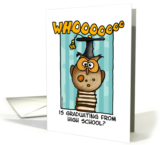 whooooo is graduating from high school? card (206367)