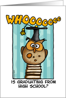 whooooo is graduating from high school? card