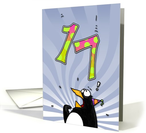 LOOK OUT!  Here comes another birthday! - 17 years old card (410321)