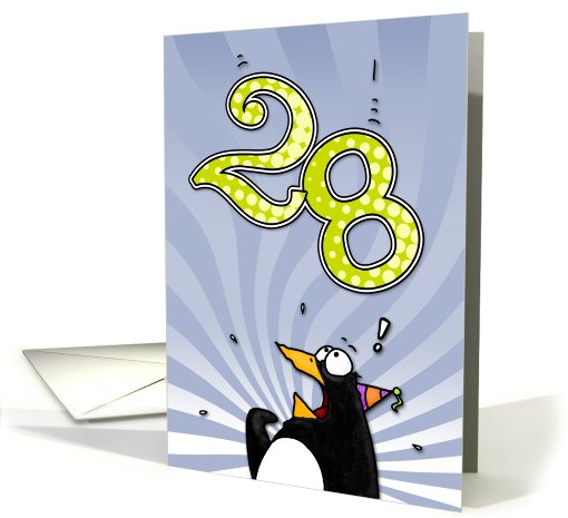 LOOK OUT!  Here comes another birthday! - 28 years old card (413456)