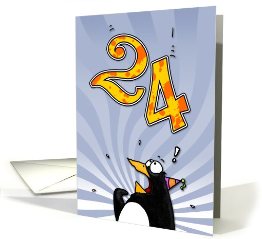 LOOK OUT!  Here comes another birthday! - 24 years old card (413462)
