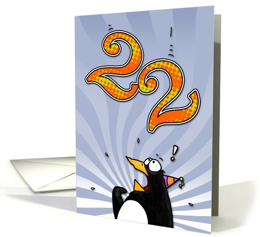 LOOK OUT!  Here comes another birthday! - 22 years old card (413465)