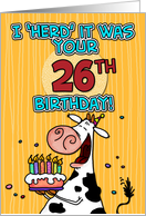 I ’herd’ it was your birthday - 26 years old card