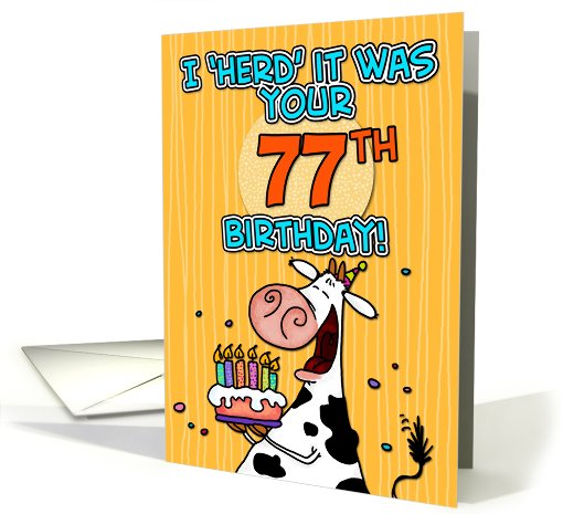 I 'herd' it was your birthday - 77 years old card (441572)