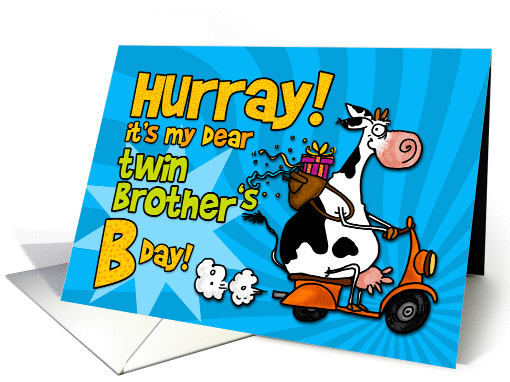 Hurray it's my dear twin brother's Bday! card (452060)