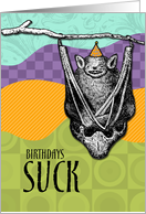 Birthdays suck card