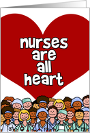Nurses Day - Nurses Are All Heart card