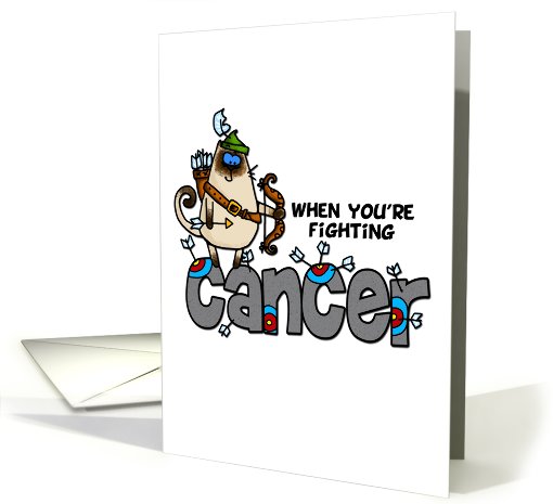 When You're Fighting Cancer - Humor for Teen, Pre-Teen and Child card