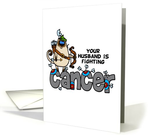 Your Husband is Fighting Cancer - Humorous Kitty Archer card (664809)