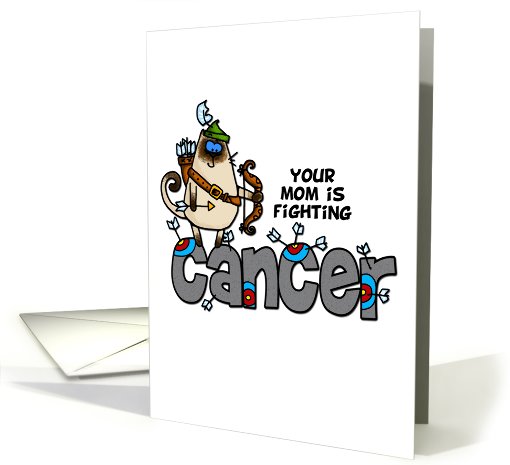 Your Mom is Fighting Cancer - Humorous Kitty Archer card (665227)