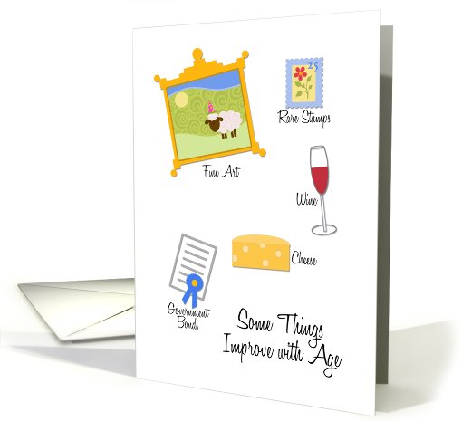 Some Things Improve With Age - Belated Birthday card (676832)