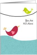 You Are Not Alone - Encouragement for Cancer Patient card