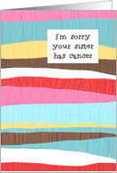 Sorry Your Sister Has Cancer card