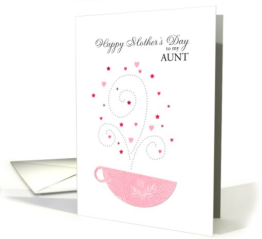 Aunt - teacup - Happy Mother's Day card (691740)
