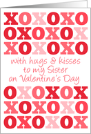 To My Sister - Hugs and Kisses - Valentine’s Day card