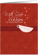 With love to my Cousin on Valentine’s Day - Red Damask Teacup card