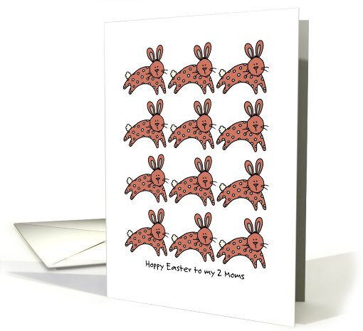 multiple easter bunnies - Hoppy Easter to my 2 moms card (797580)