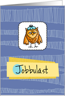 Jobbulst - owl - Get well in Hungarian card