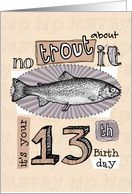 No trout about it - 13 years old card