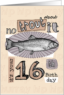 No trout about it - 16 years old card