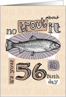 No trout about it - 56 years old card