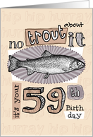 No trout about it - 59 years old card