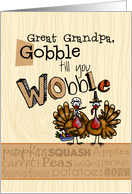 Great Grandpa - Thanksgiving - Gobble till you Wobble card