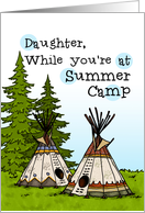 Daughter - Thinking of you at summer camp - teepees card