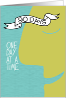 90 Day Anniversary -...