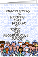 Congratulations - Chief Resident of Plastic and Reconstructive Surgery card