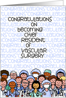 Congratulations - Chief Resident of Vascular Surgery card