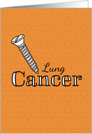 Screw Lung Cancer - Support for Cancer Patient card