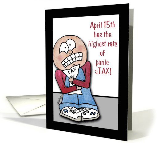 Tax Day Panic aTAX Tax Humor card (1046127)