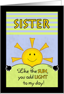 Happy Birthday to Sister--Add Light to My Day card