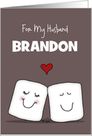 Marshmallows in Love Customizable Valentine for Husband Brandon card