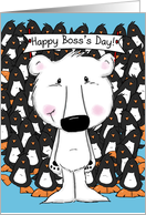 Happy Boss’s Day from Group-Polar Bear and Bunch of Penguins card