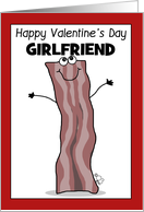 Customizable Humorous Valentine for Girlfriend Bacon Sizzle card
