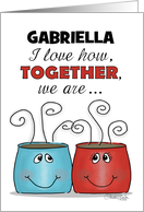 Customizable Name Gabriella Happy Valentine’s Day Steaming Cups card