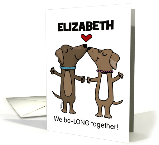 Customizable Anniversary for Elizabeth Dachshund Couple BeLONG card