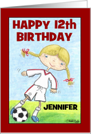 Girl’s12th Birthday Customizable Name for Jennifer Soccer Player card