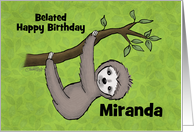 Customized Name Belated Happy Birthday Sloth Hangs on a Limb Slowpoke card