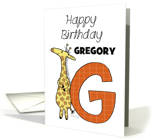 Customized Name Happy Birthday for Gregory Giraffe with Letter G card