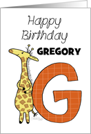 Customized Name Happy Birthday for Gregory Giraffe with Letter G card