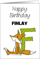 Customized Name Happy Birthday for Finlay Fox with Letter F card