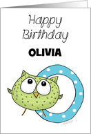 Customized Name Happy Birthday for Olivia Owl with Letter O card