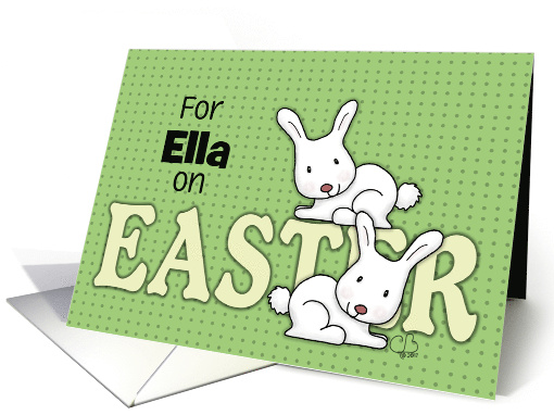 Customizable Name Happy Easter for Ella Two Bunnies card (1464902)