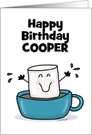 Name Specific Happy Birthday for Cooper Marshmallow in Hot Cocoa card