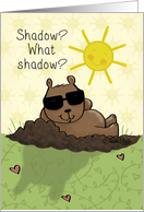 Happy Groundhog Day Shadow What Shadow card